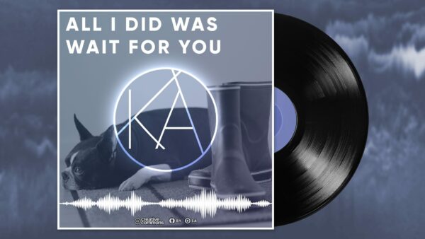 All I Did Was Wait For You: The Upbeat And Positive Track For Podcast Or YouTube